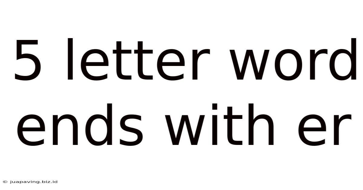5 Letter Word Ends With Er