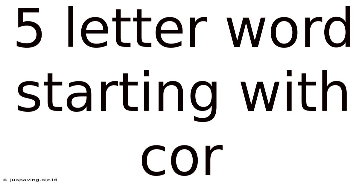 5 Letter Word Starting With Cor