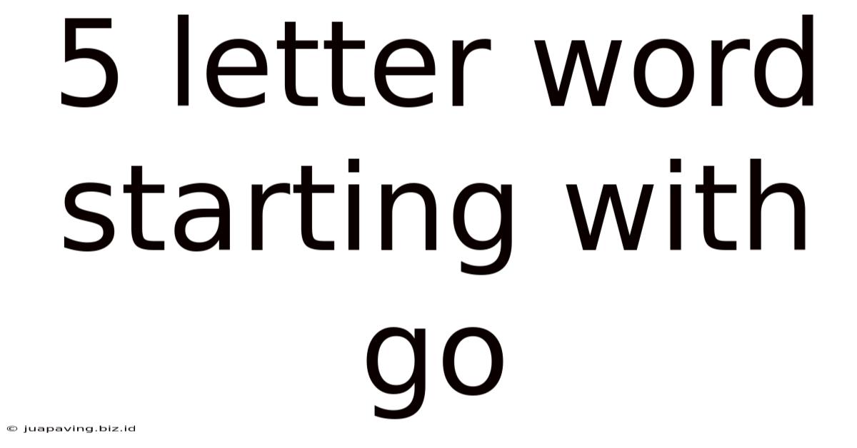 5 Letter Word Starting With Go