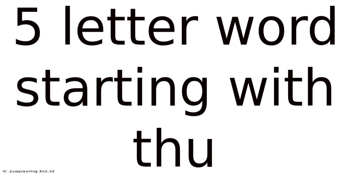 5 Letter Word Starting With Thu