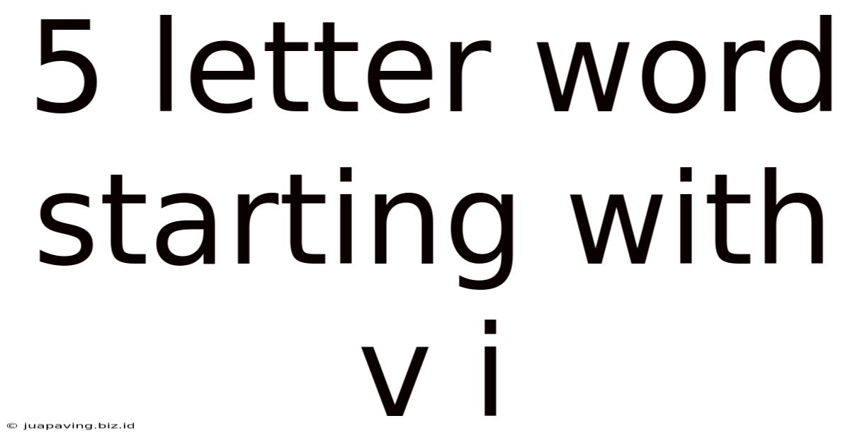 5 Letter Word Starting With V I