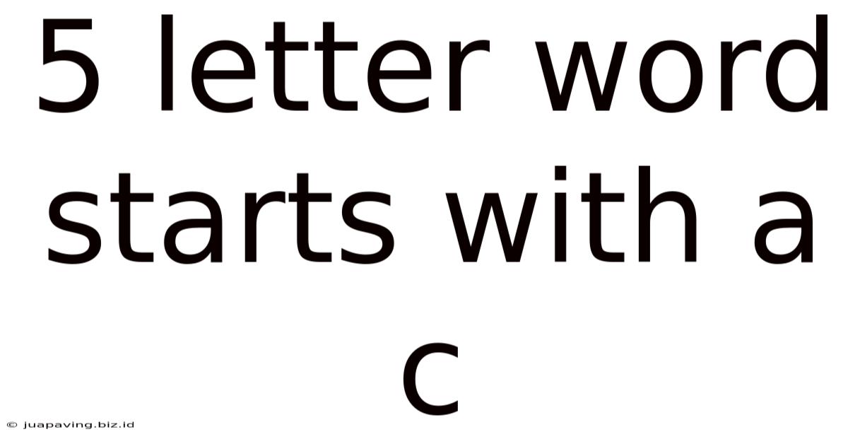 5 Letter Word Starts With A C