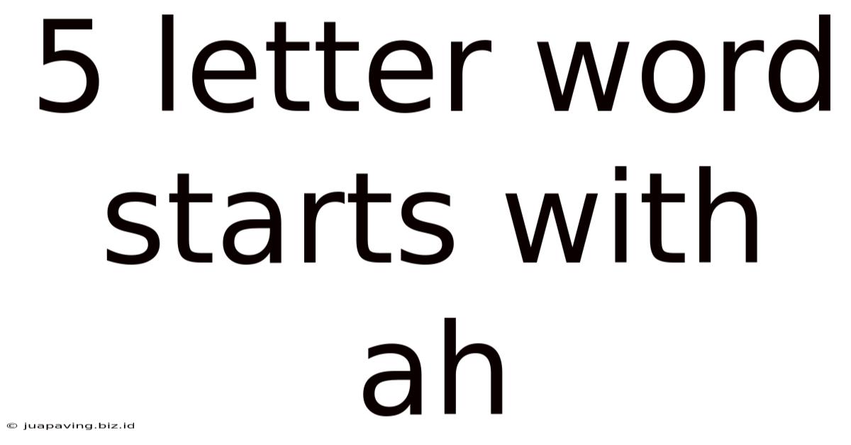 5 Letter Word Starts With Ah