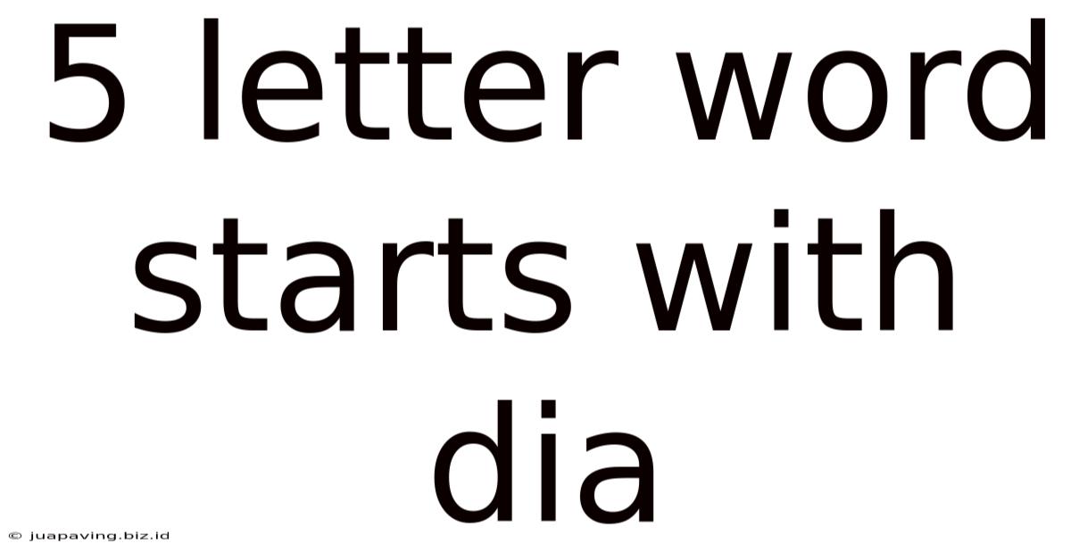 5 Letter Word Starts With Dia