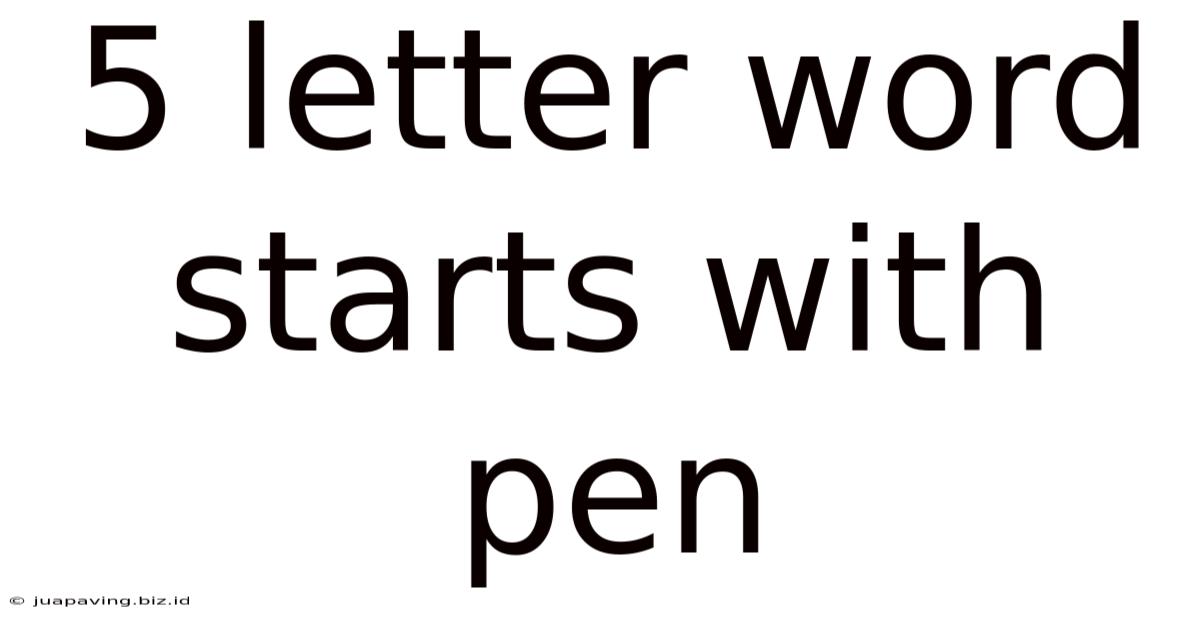 5 Letter Word Starts With Pen