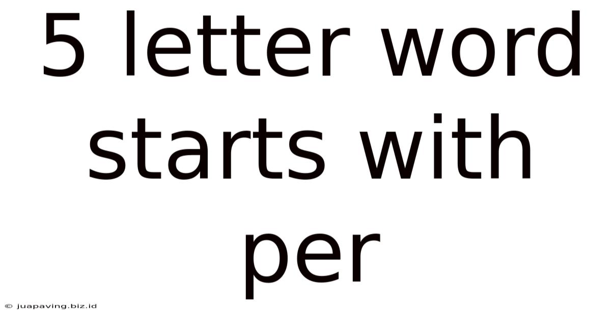 5 Letter Word Starts With Per