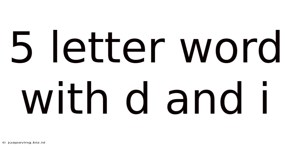 5 Letter Word With D And I