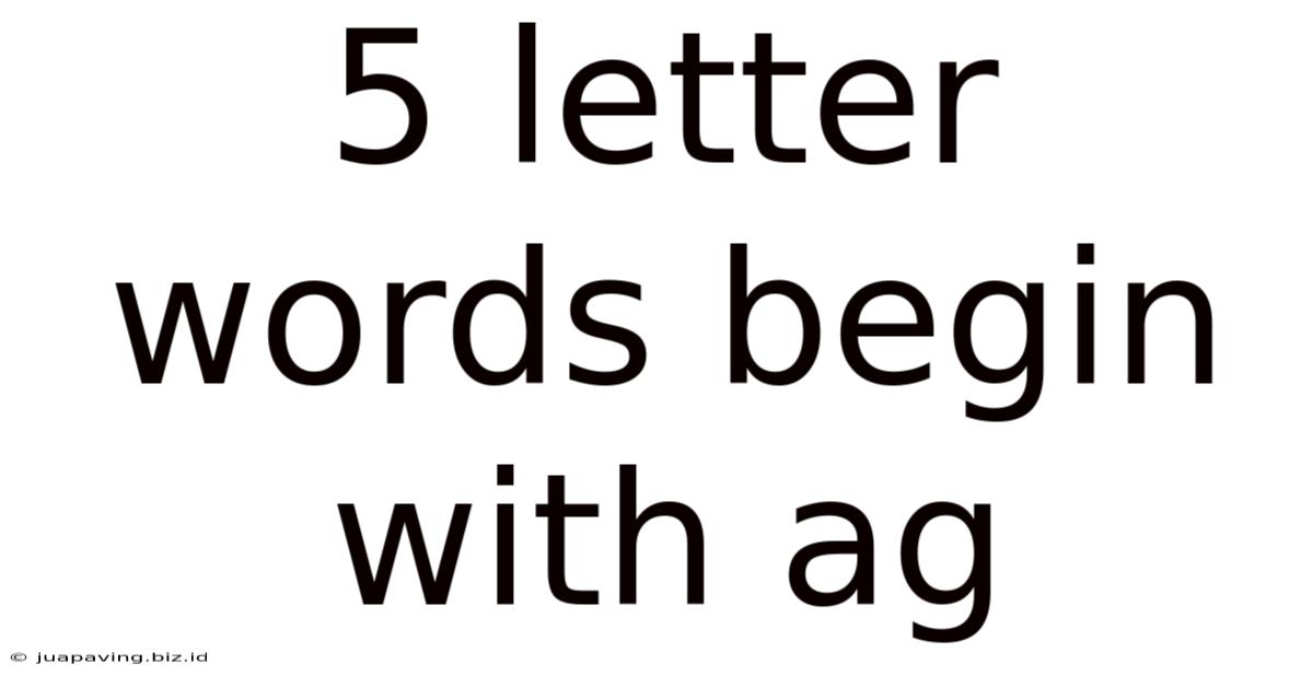 5 Letter Words Begin With Ag