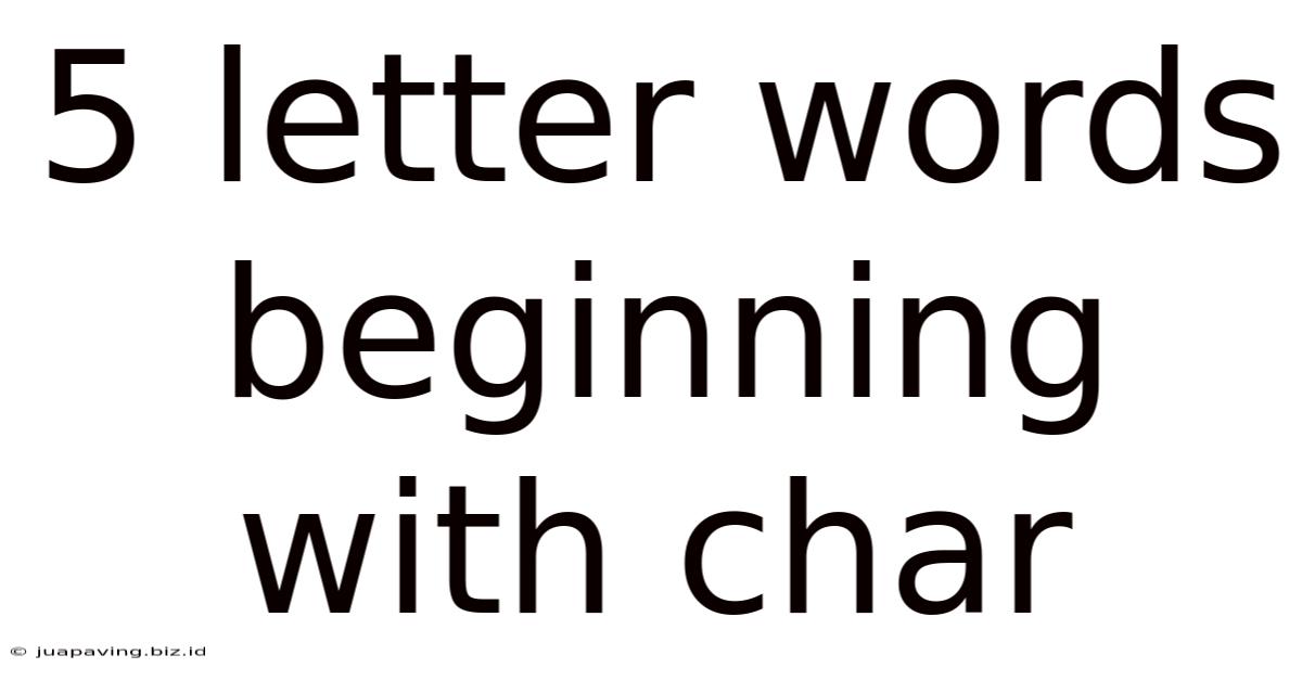 5 Letter Words Beginning With Char