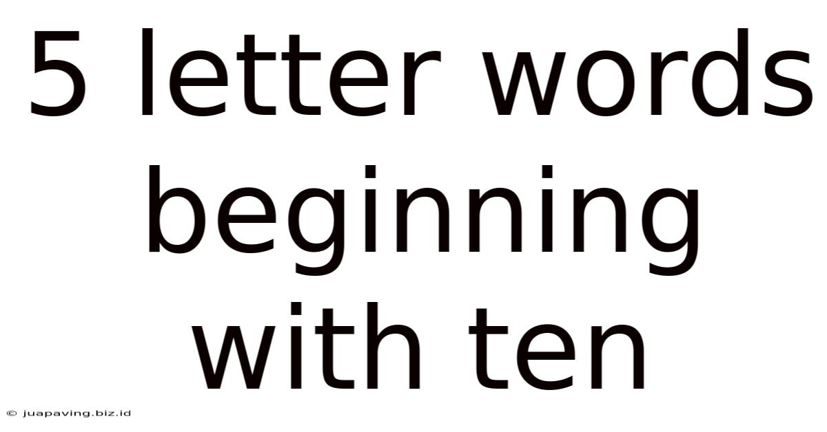 5 Letter Words Beginning With Ten