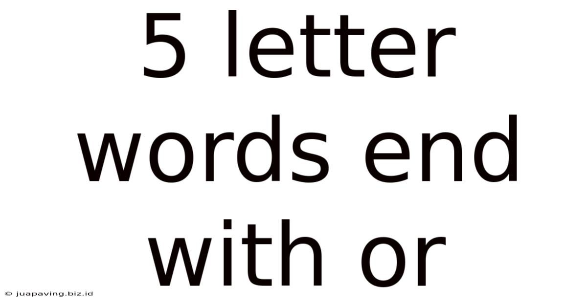 5 Letter Words End With Or