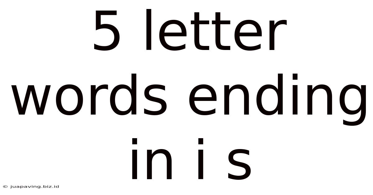 5 Letter Words Ending In I S