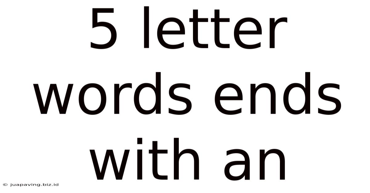 5 Letter Words Ends With An
