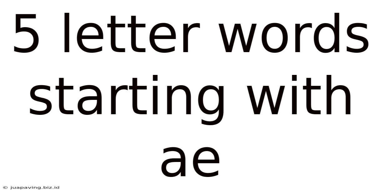 5 Letter Words Starting With Ae