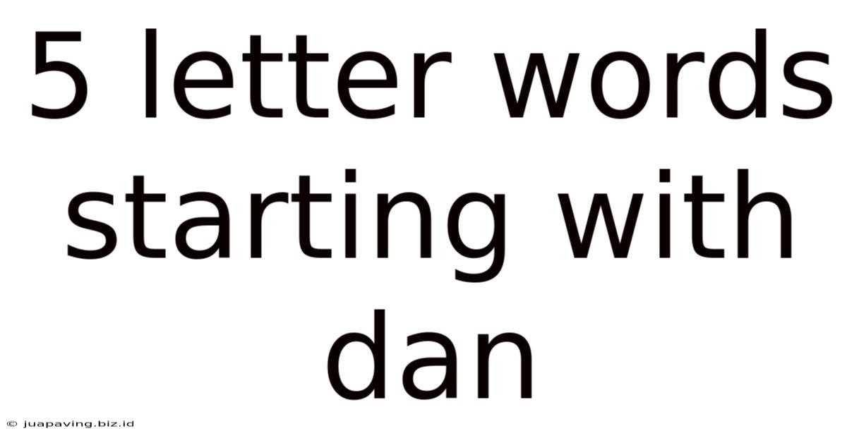 5 Letter Words Starting With Dan