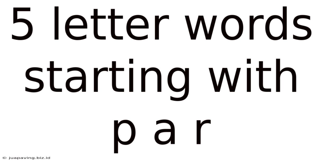 5 Letter Words Starting With P A R