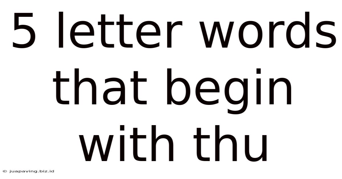 5 Letter Words That Begin With Thu