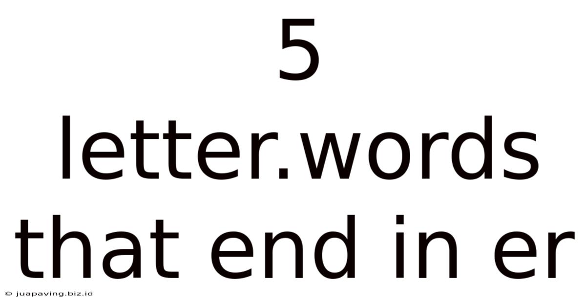 5 Letter.words That End In Er