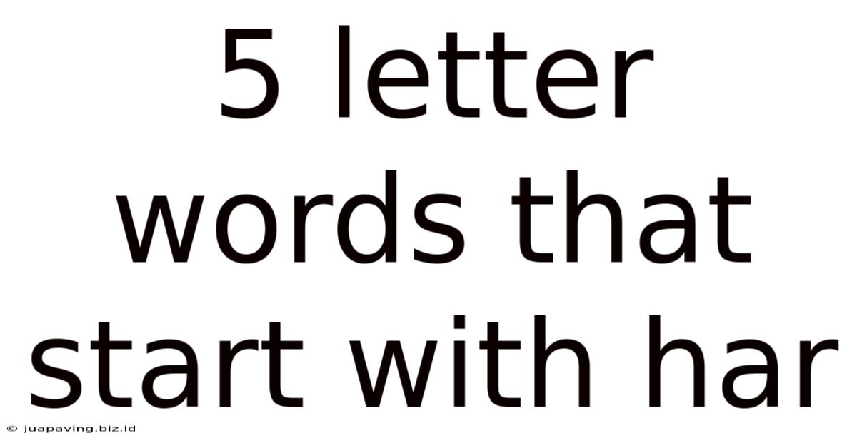 5 Letter Words That Start With Har