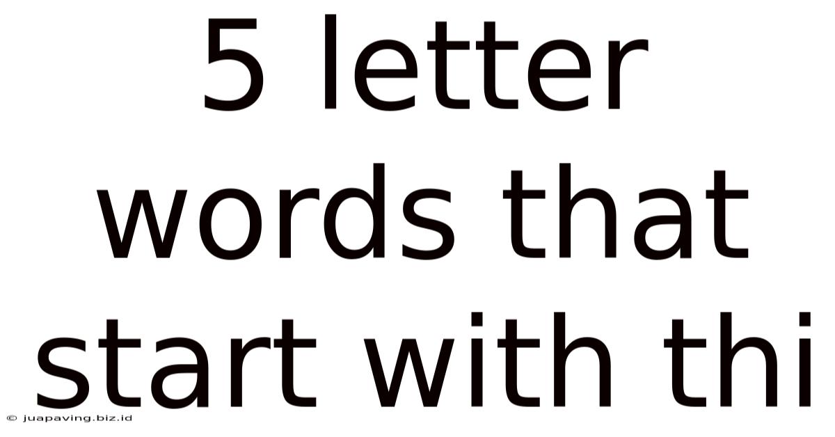 5 Letter Words That Start With Thi