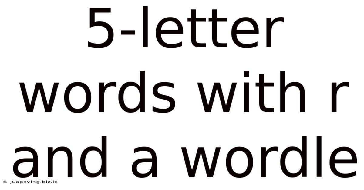 5-letter Words With R And A Wordle
