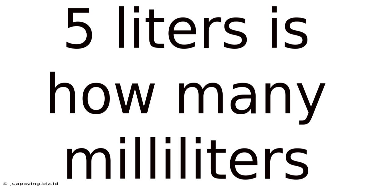 5 Liters Is How Many Milliliters