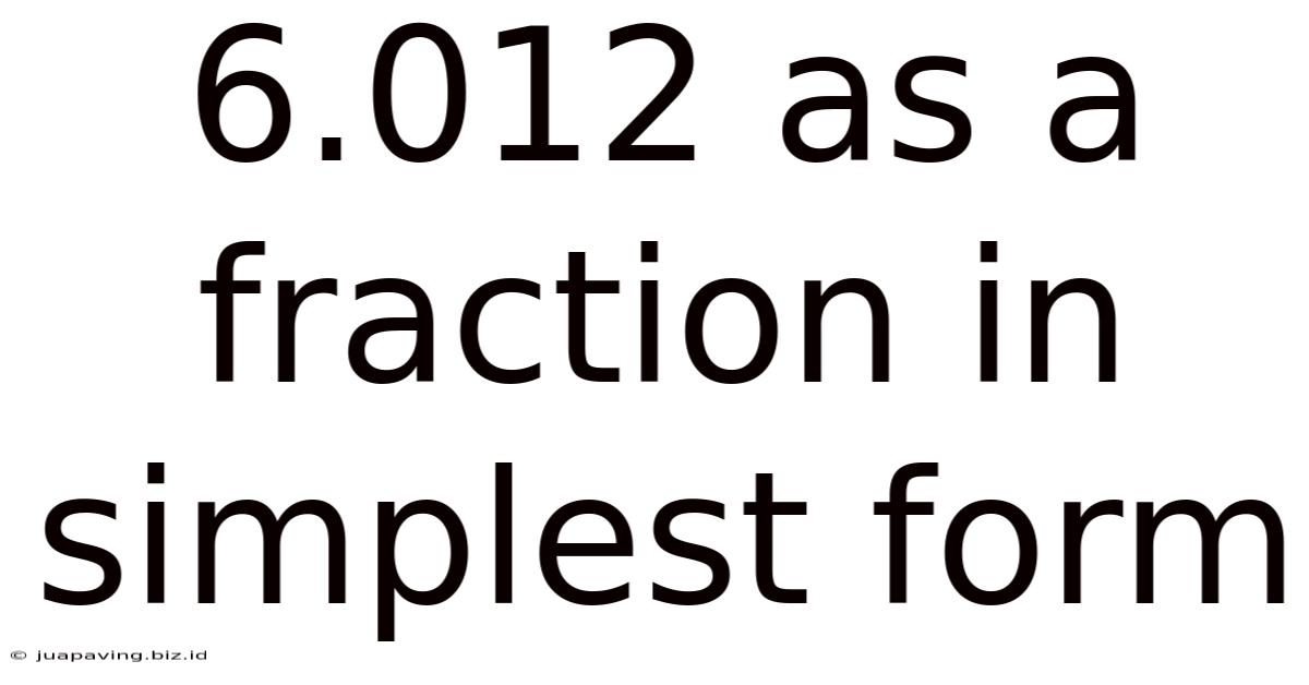 6.012 As A Fraction In Simplest Form