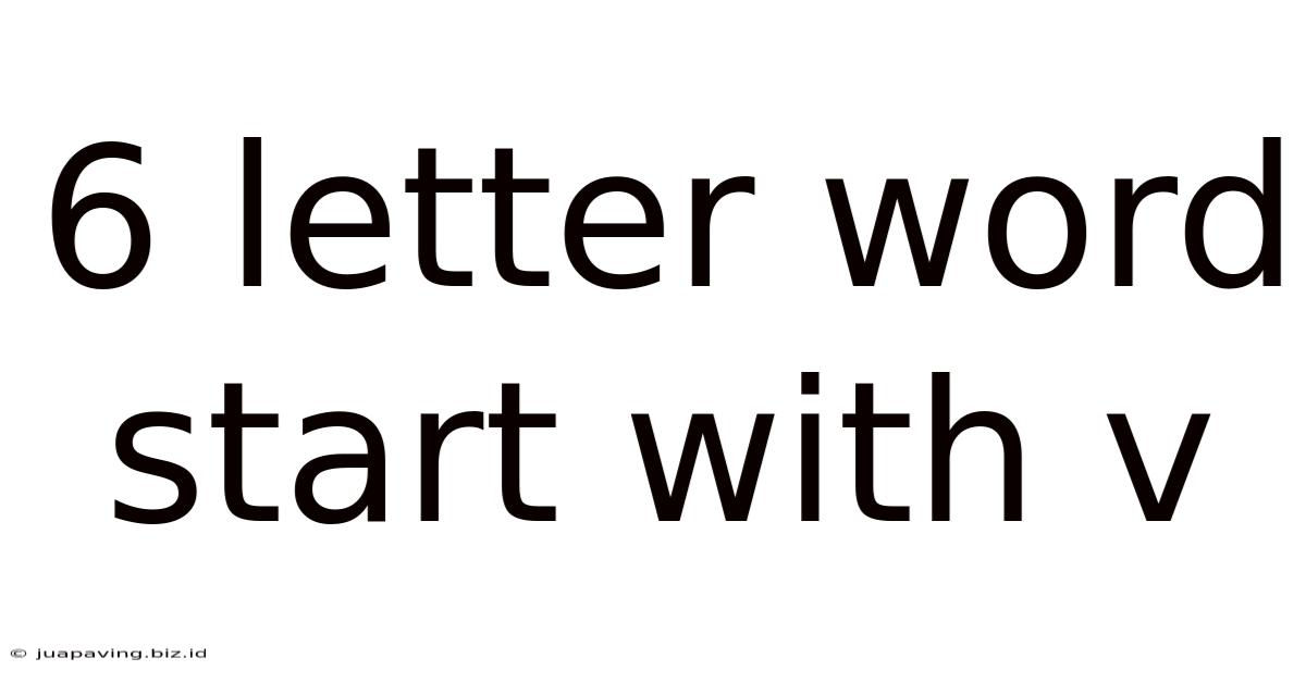 6 Letter Word Start With V