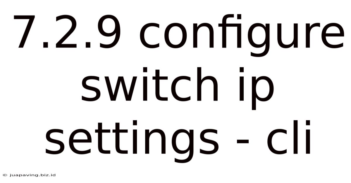 7.2.9 Configure Switch Ip Settings - Cli