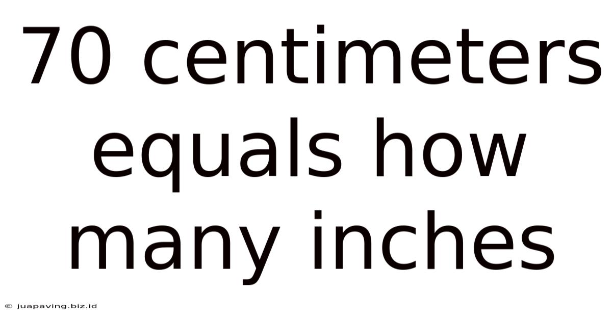 70 Centimeters Equals How Many Inches