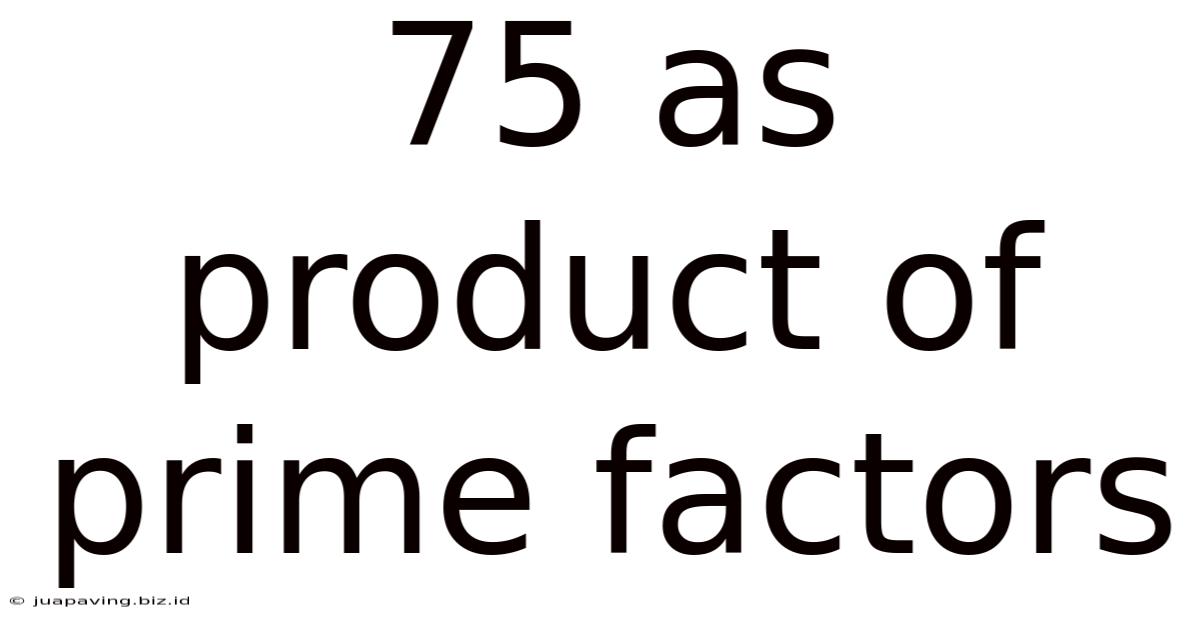 75 As Product Of Prime Factors