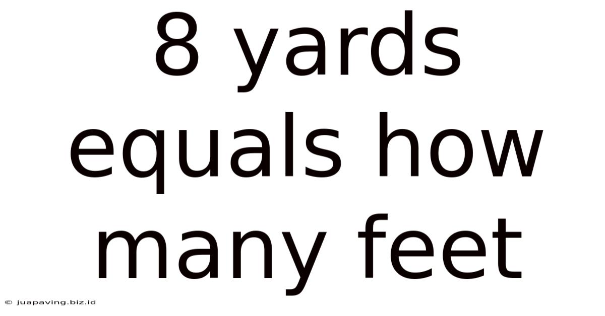 8 Yards Equals How Many Feet