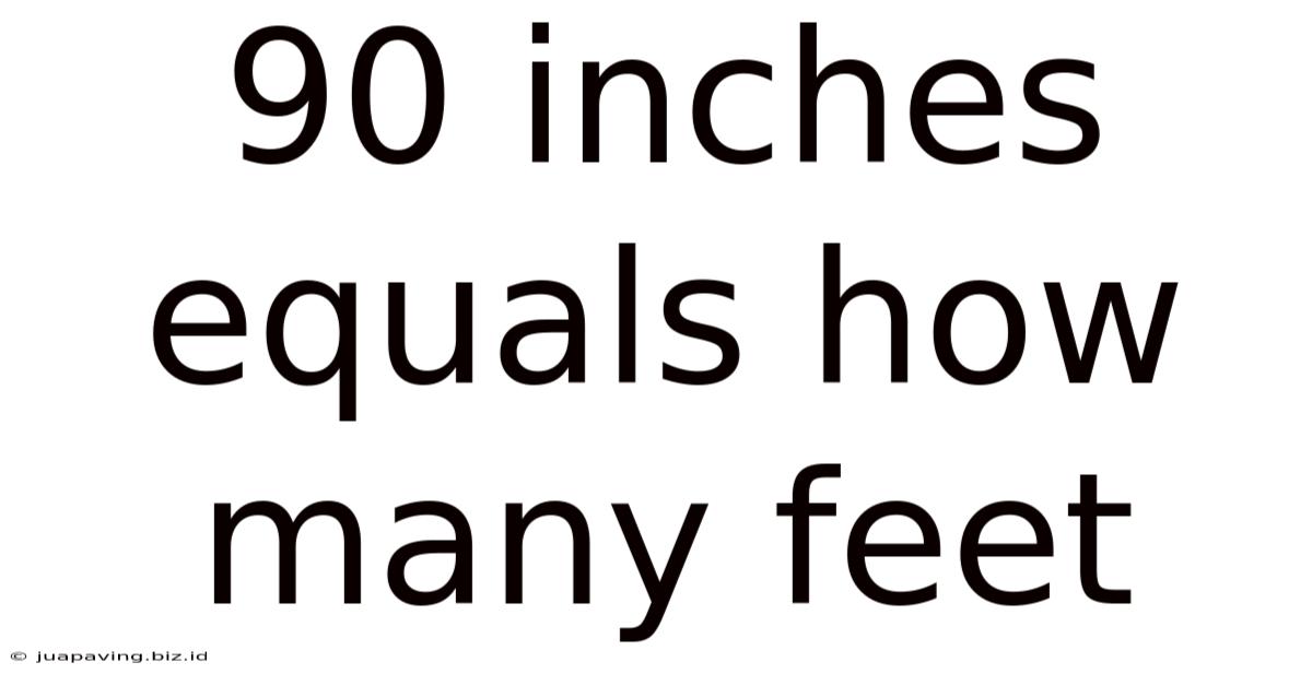 90 Inches Equals How Many Feet