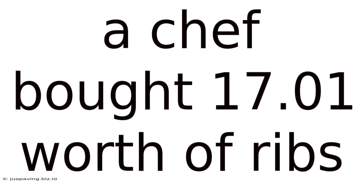 A Chef Bought 17.01 Worth Of Ribs