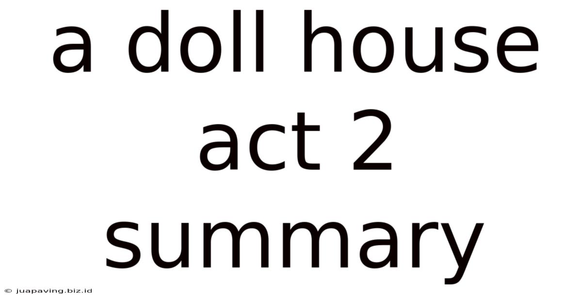 A Doll House Act 2 Summary