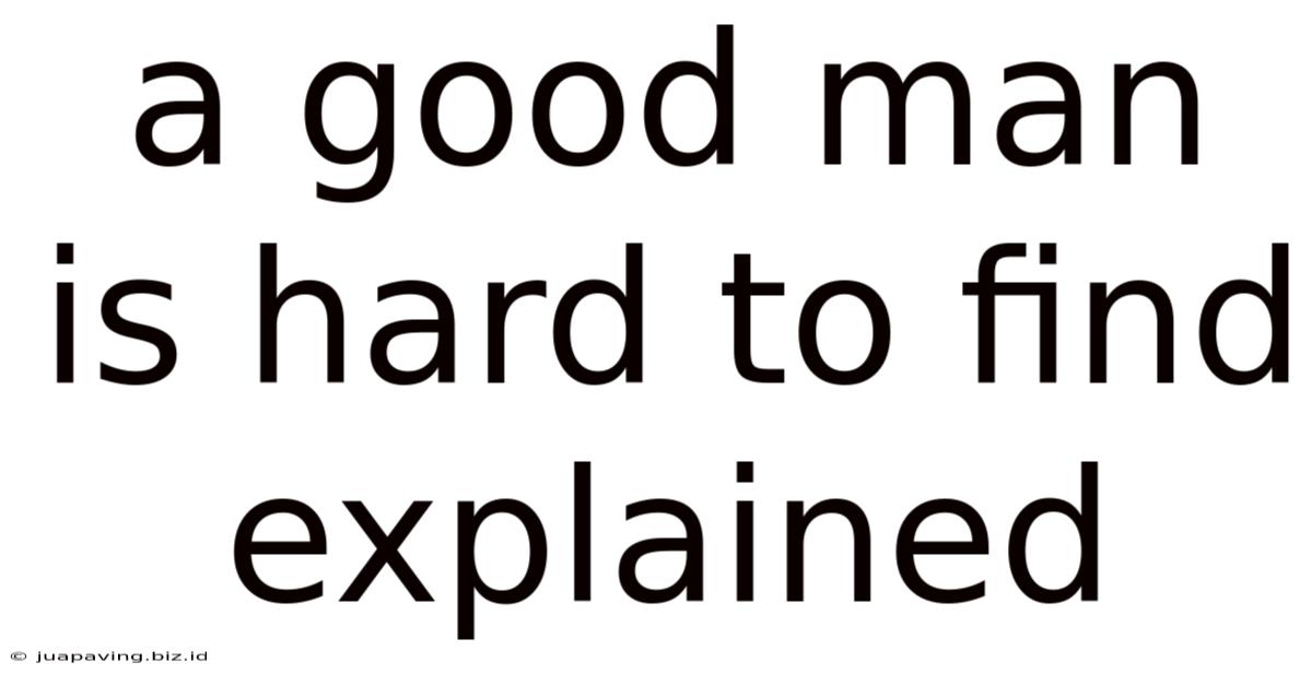 A Good Man Is Hard To Find Explained