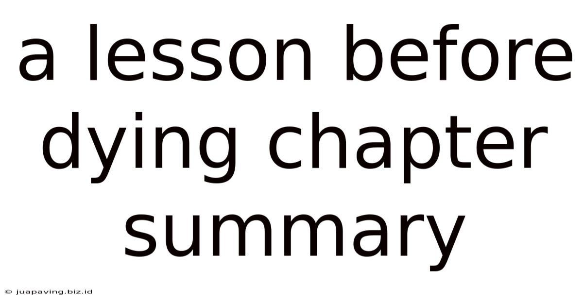 A Lesson Before Dying Chapter Summary