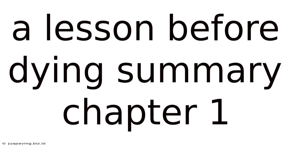 A Lesson Before Dying Summary Chapter 1