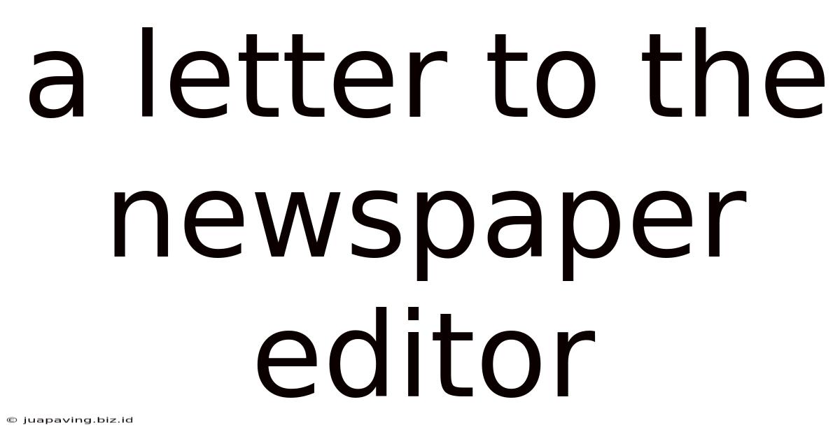 A Letter To The Newspaper Editor