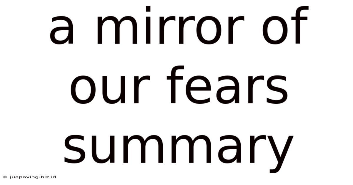 A Mirror Of Our Fears Summary