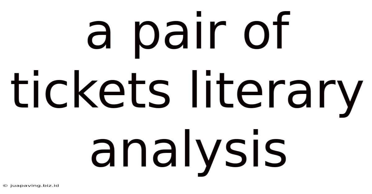 A Pair Of Tickets Literary Analysis