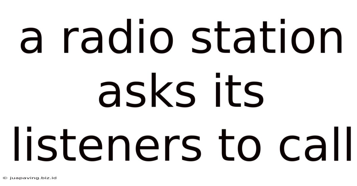 A Radio Station Asks Its Listeners To Call