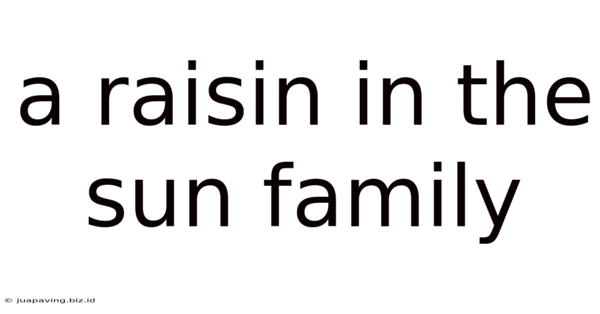 A Raisin In The Sun Family