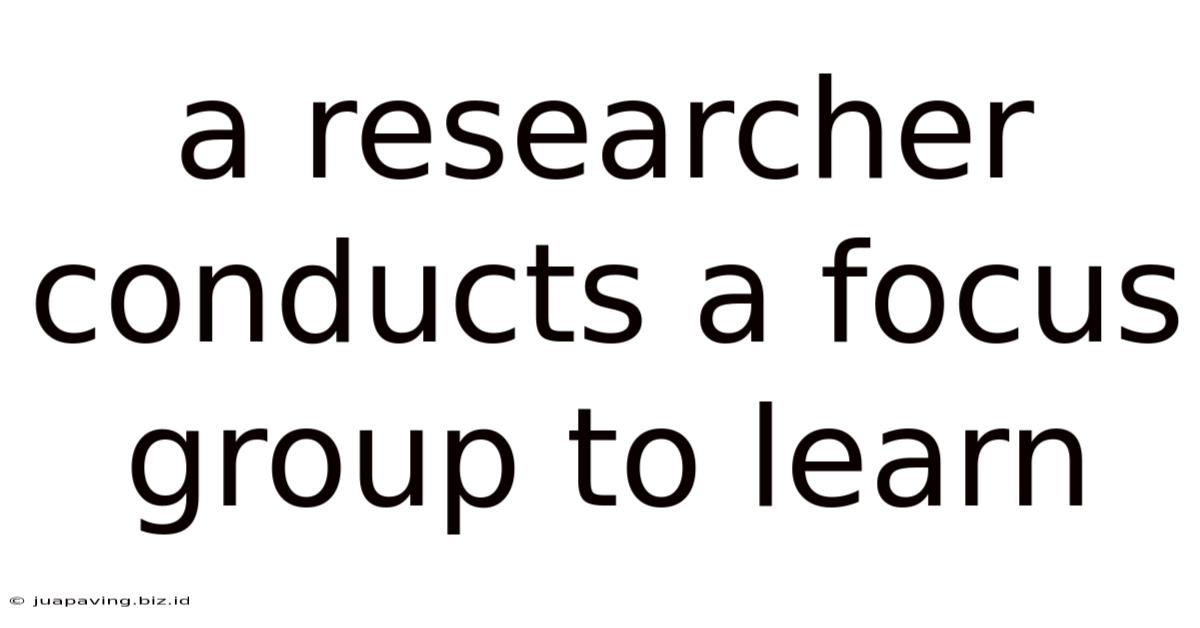 A Researcher Conducts A Focus Group To Learn