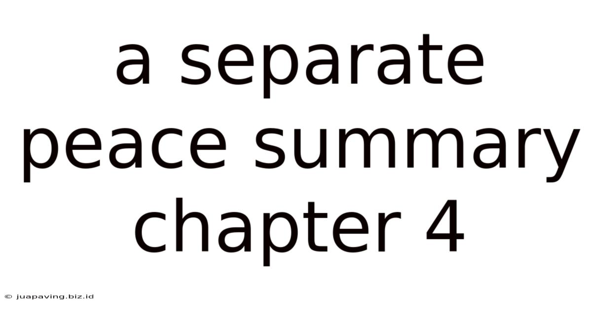 A Separate Peace Summary Chapter 4