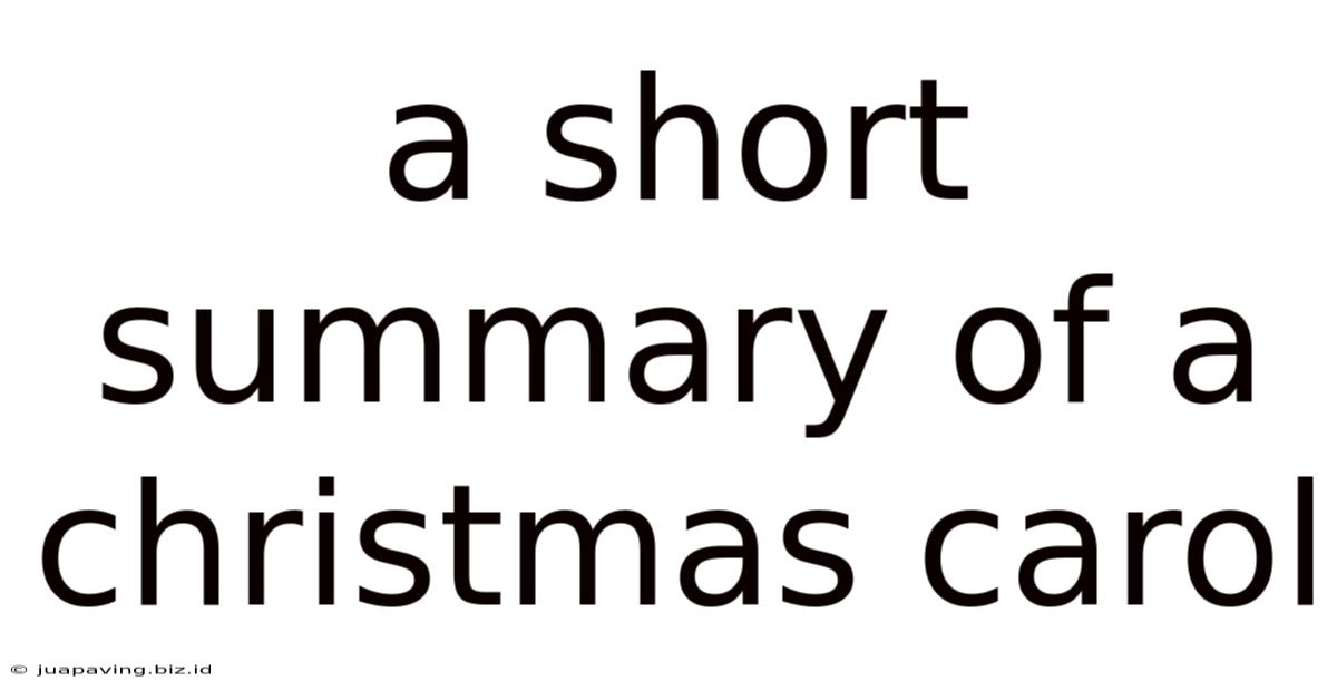 A Short Summary Of A Christmas Carol
