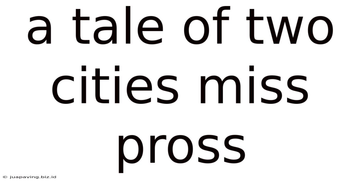 A Tale Of Two Cities Miss Pross