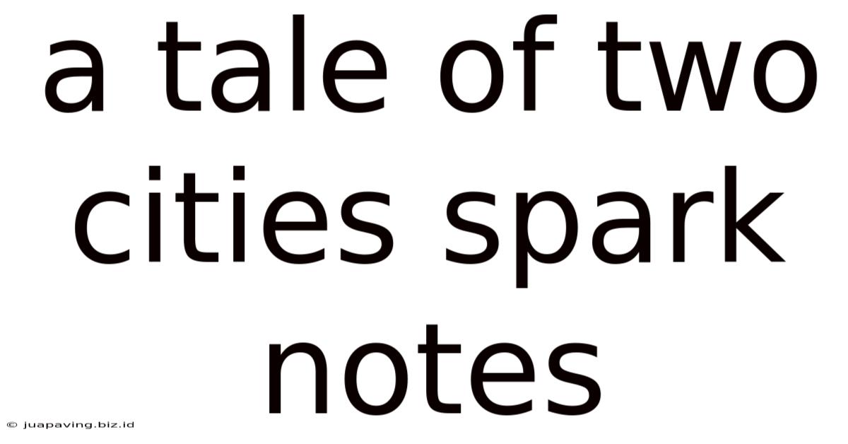 A Tale Of Two Cities Spark Notes