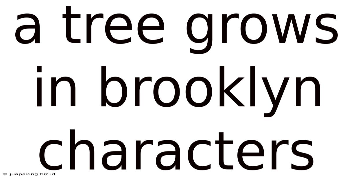 A Tree Grows In Brooklyn Characters