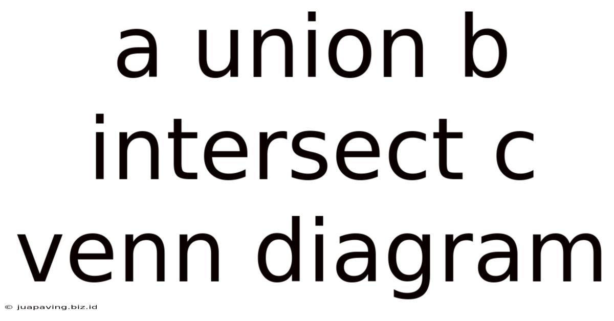 A Union B Intersect C Venn Diagram
